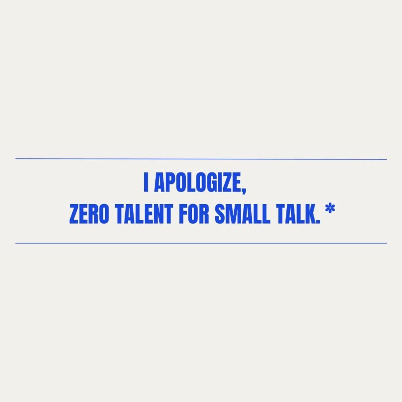 Zéro talent pour la conversation banale