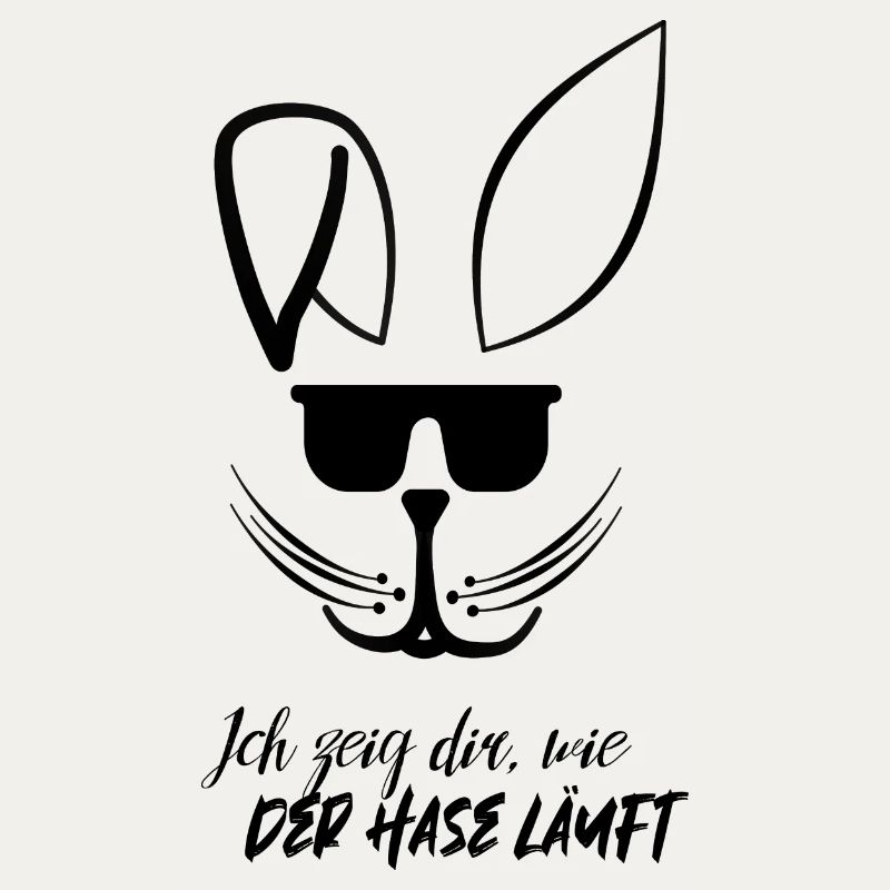 Ich zeig dir wie der Hase läuft Spruch