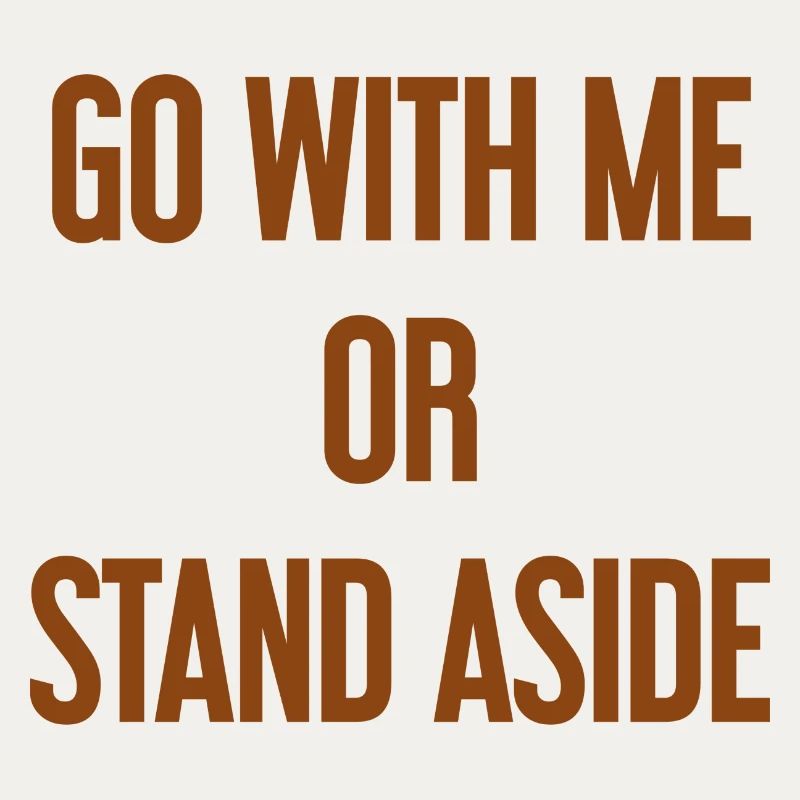 Geh mit oder beiseite