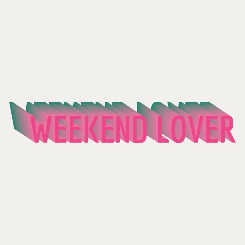 Weekend Lover