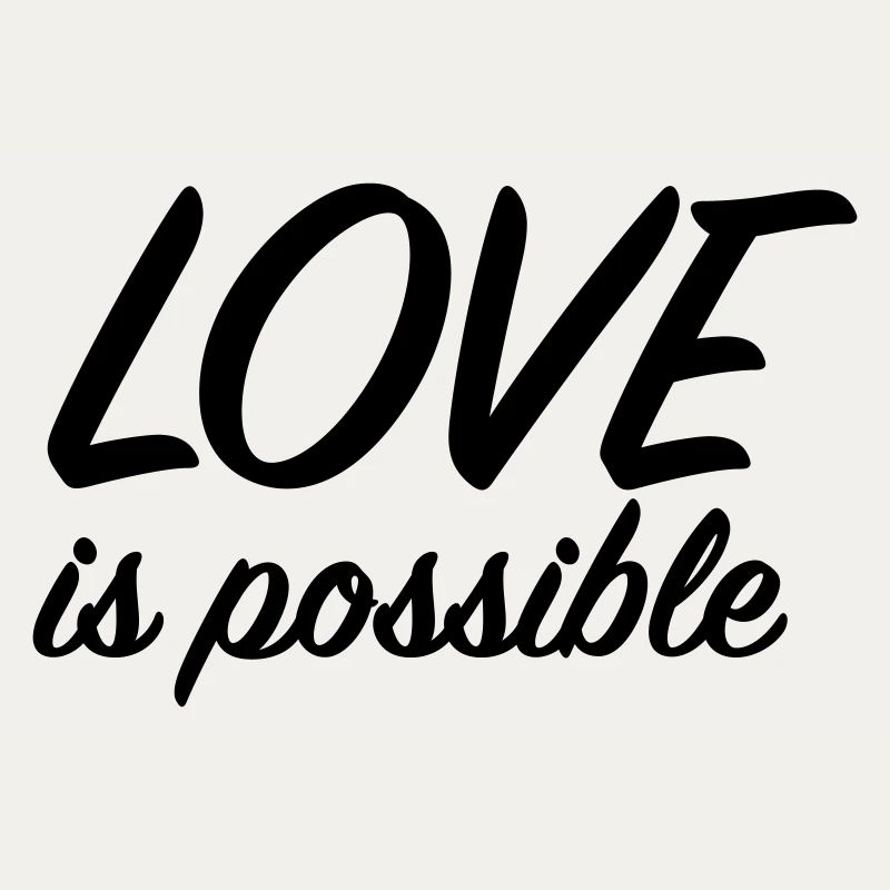 Liebe ist möglich – Positive Liebesbotschaft