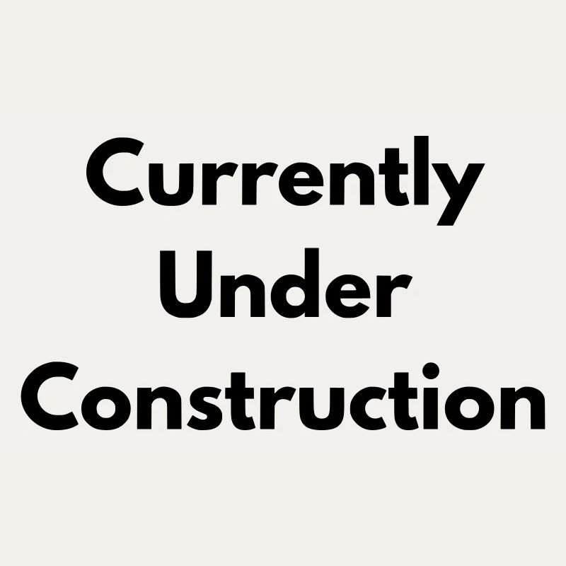 Currently under construction