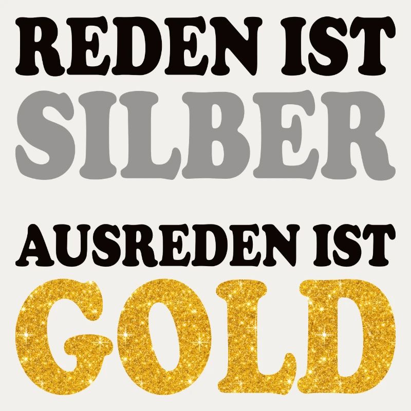 Lustiger Spruch Silber Gold reden Gespräch Dialog