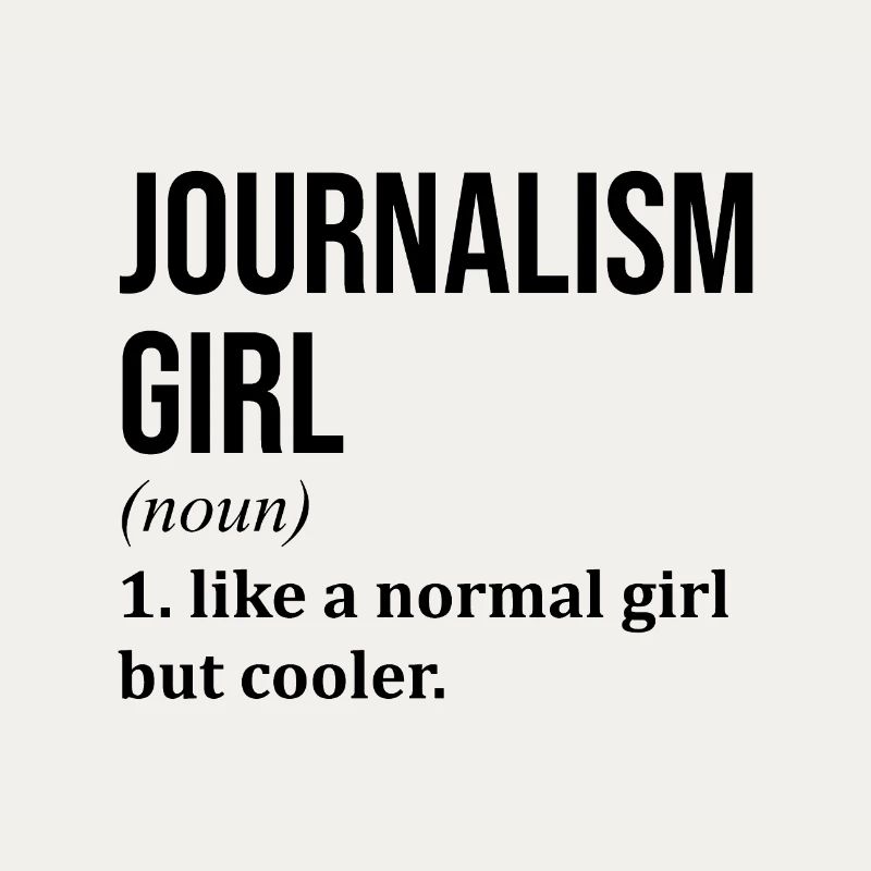Journalismus Mädchen Lustiger Spruch