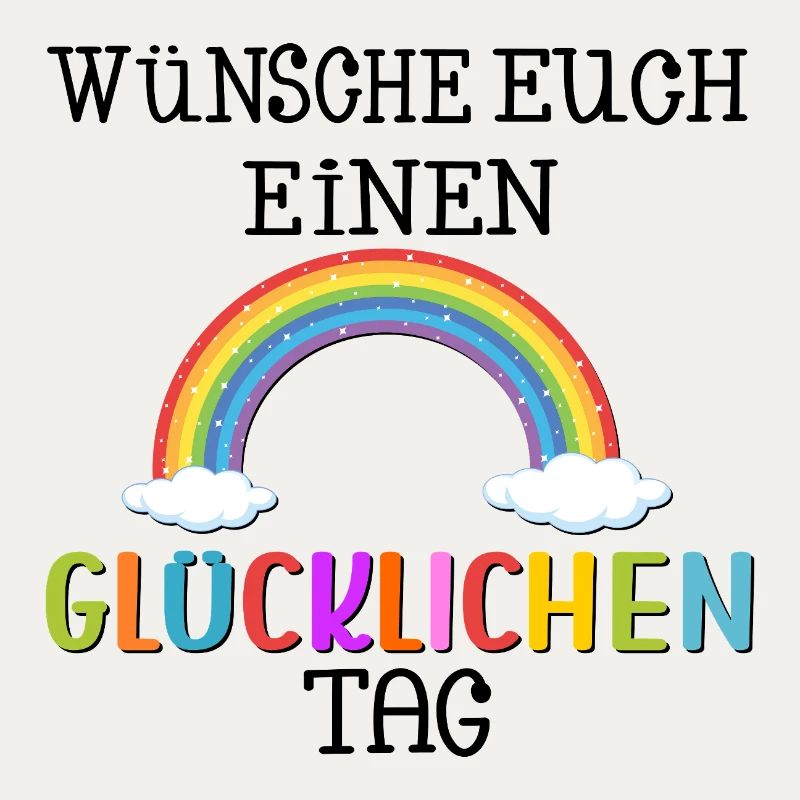 GLÜCKLICHEN TAG WÜNSCHEN - REGENBOGEN