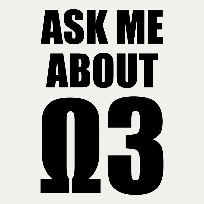 Ask Me About Omega 3