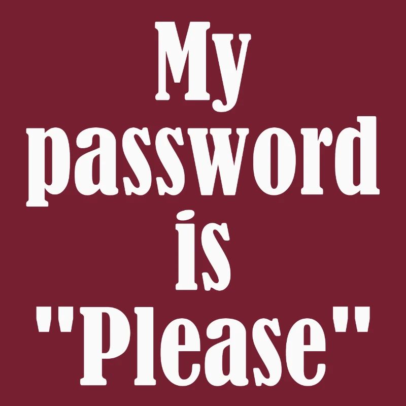 My Password is Please - white
