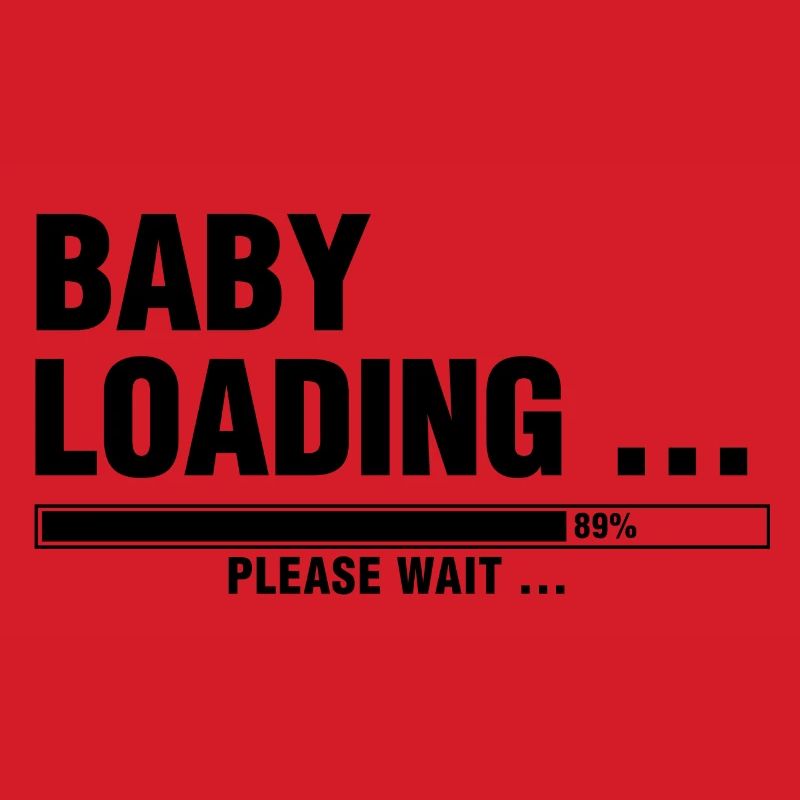 BABY LOADING... PLEASE WAIT ...