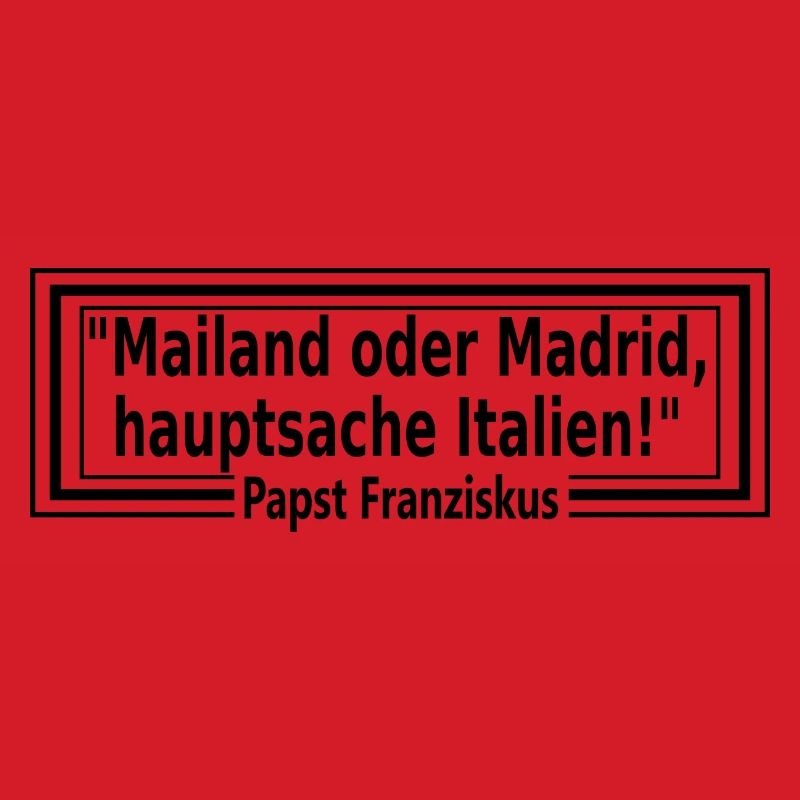 Mailand oder Madrid, hauptsache Italien