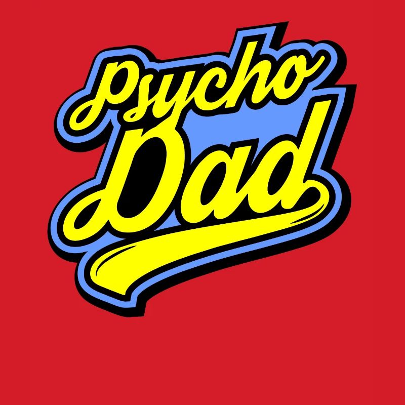 Psycho - Papa - Psycho - Dad