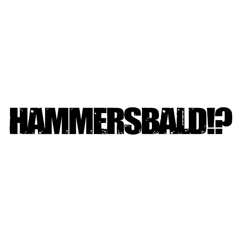 HAMMERSBALD?! BLACK