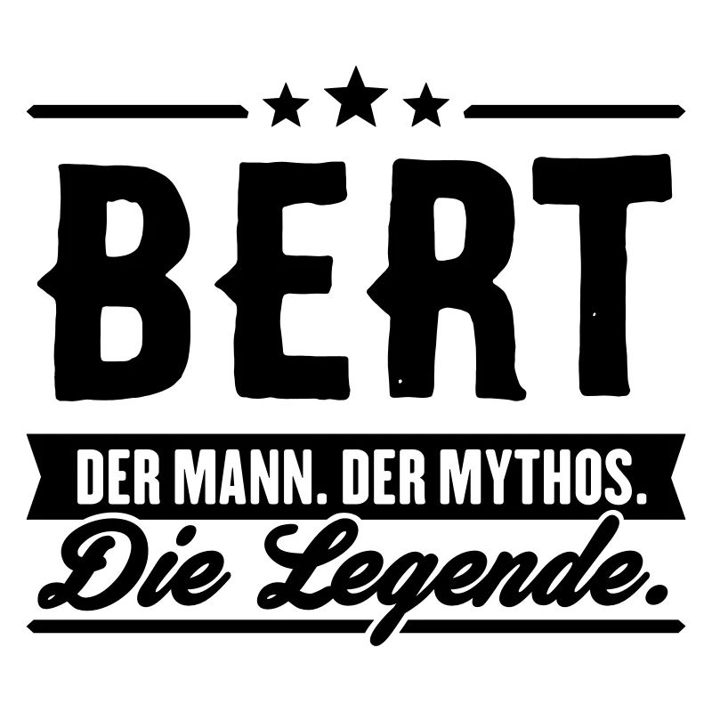 Man Myth Legend Bert