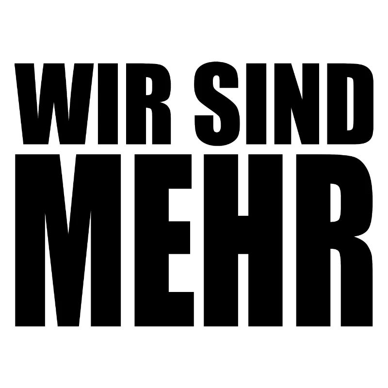 WIR SIND MEHR