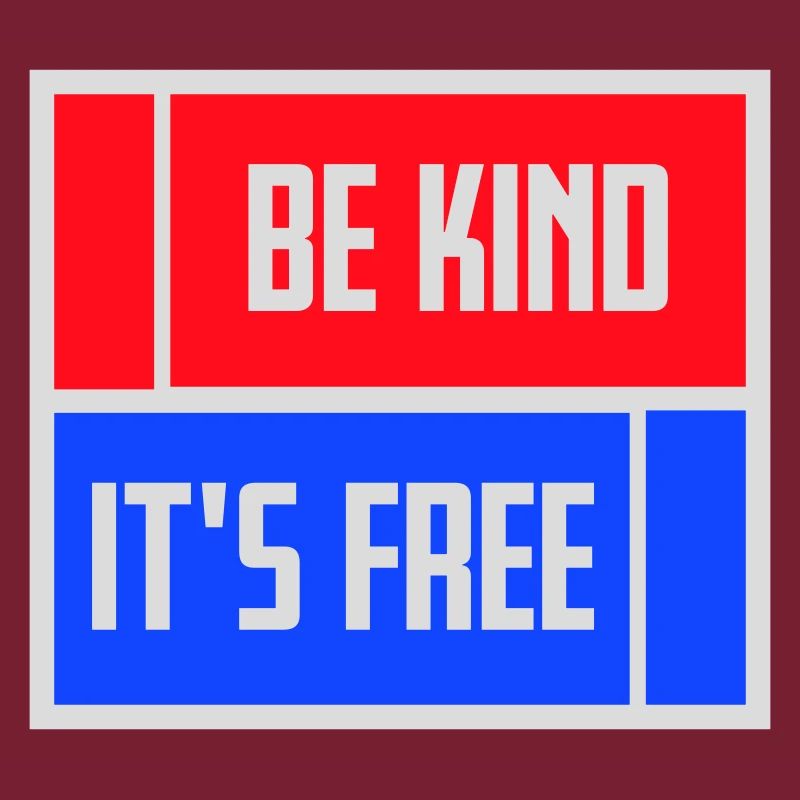 Be Kind It's Free Kindness Statement Saying