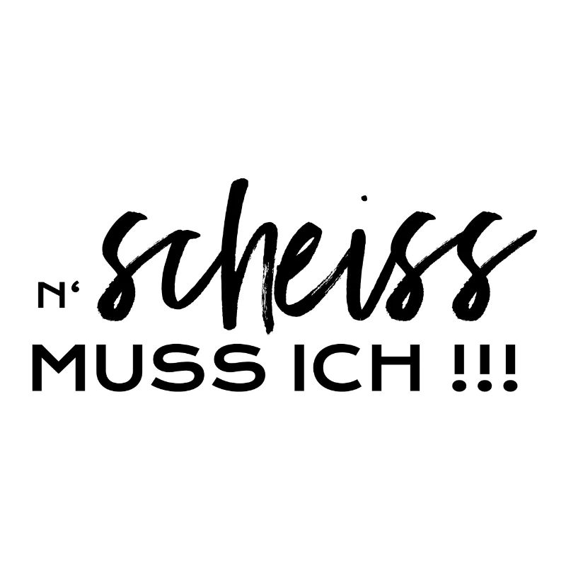 N' Scheiss muss ich!!!