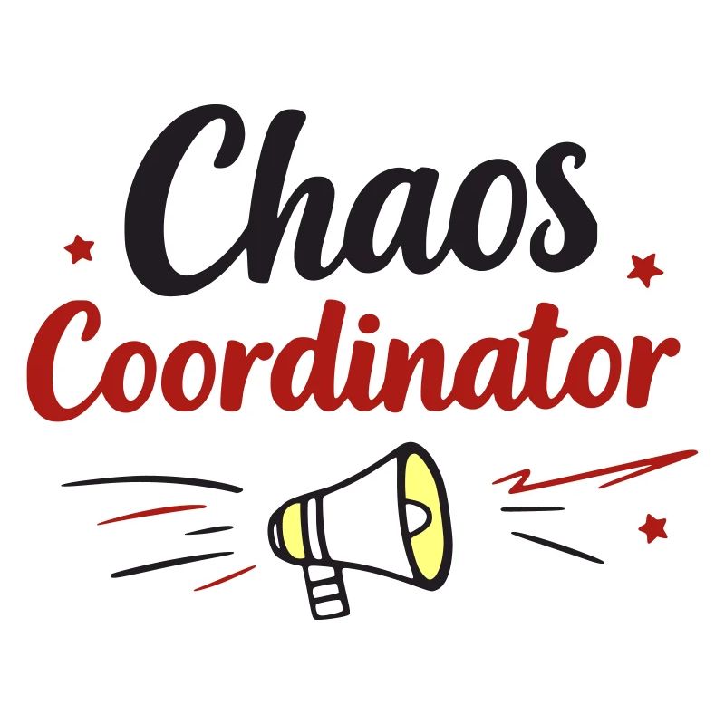 Chaos Coordinator – Muttertag Geschenk