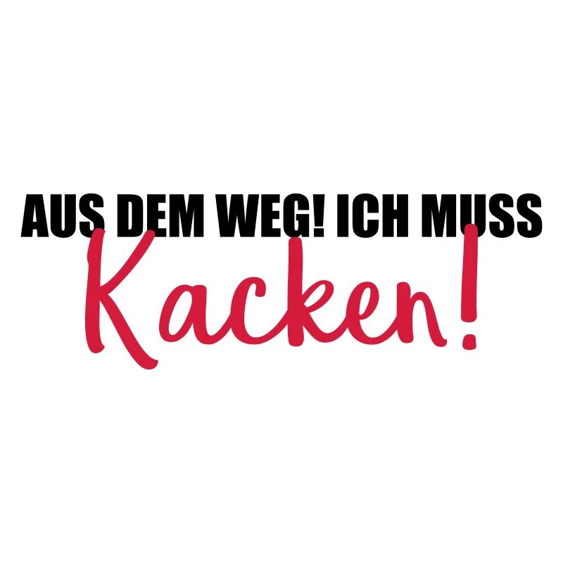 aus dem weg kacken