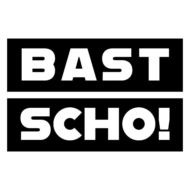 Bast Scho!