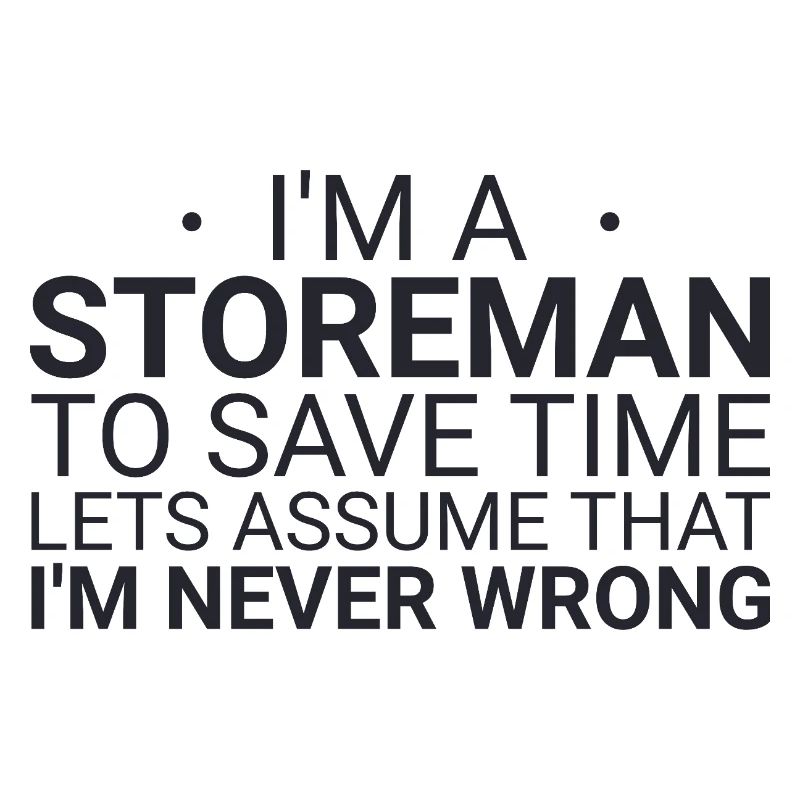 Storeman Never Wrong