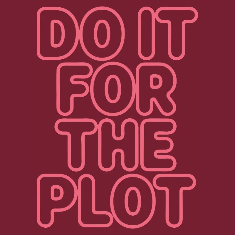 Do It For The Plot Neon