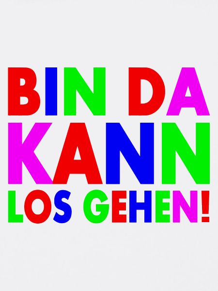 Bin da kann losgehen