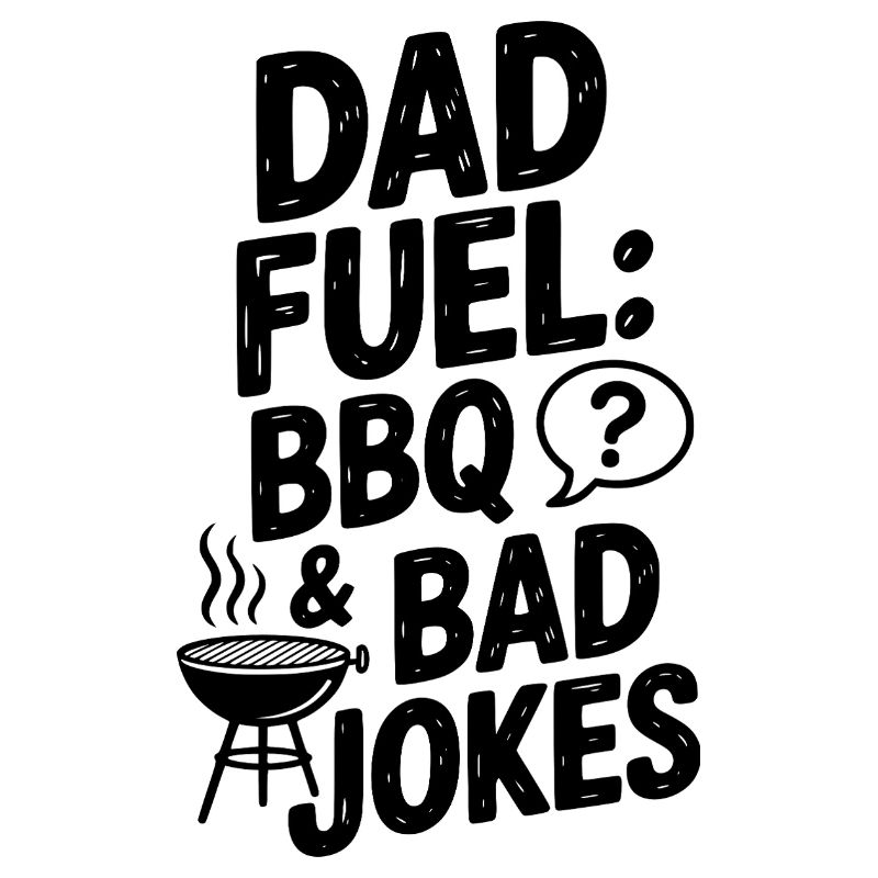 Dad Fuel: BBQ und schlechte Witze