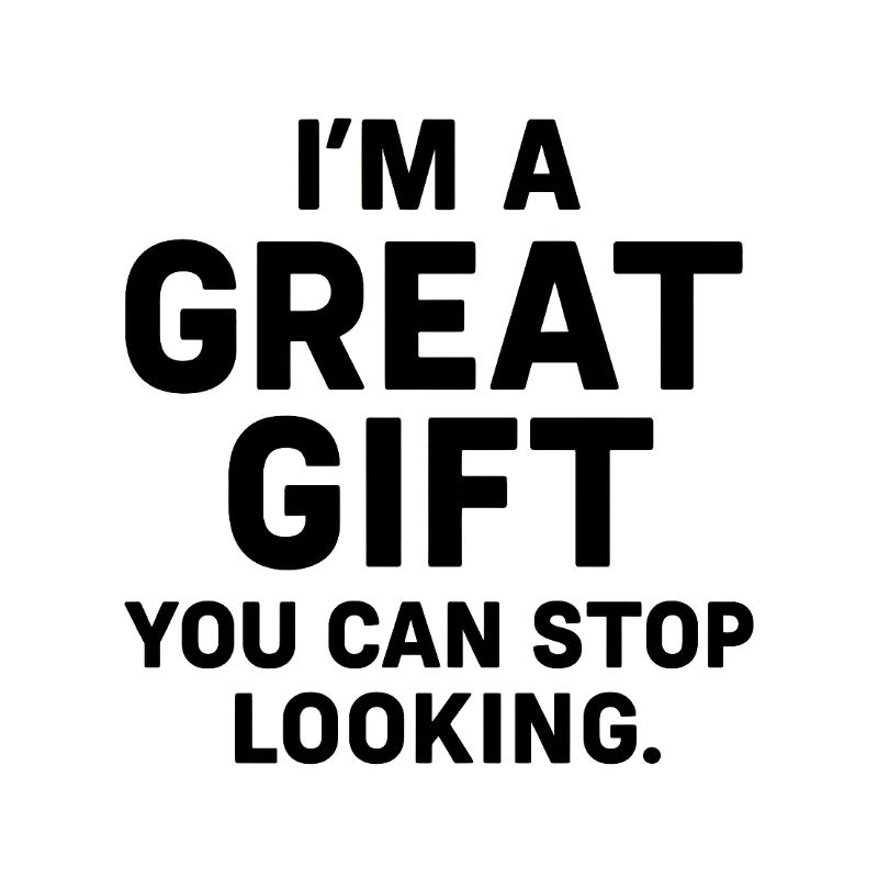 Ich bin das Geschenk - bitte nicht einpacken!