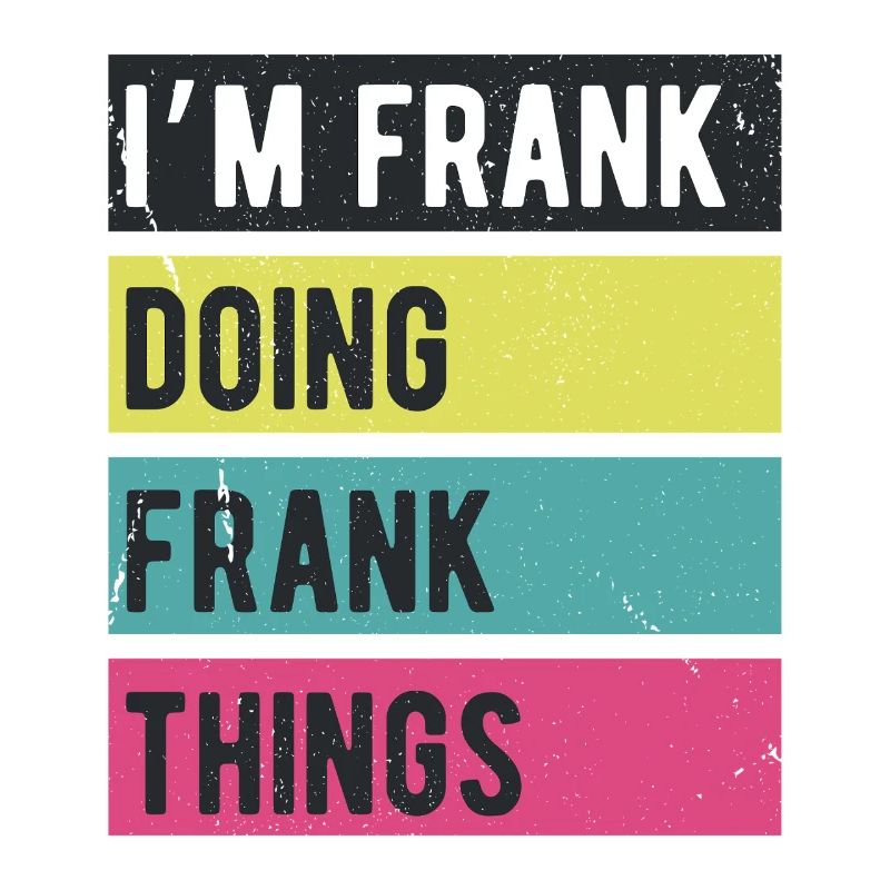 Ich bin Frank Mache Frank Dinge Retrofarben