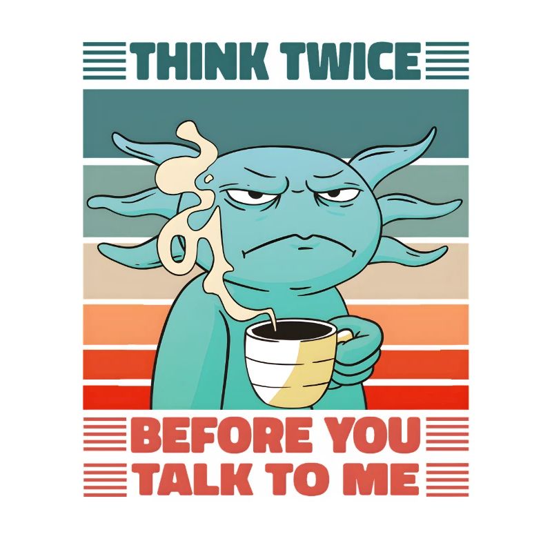 Think Twice Axolotl Kaffee Morgenmuffel Design