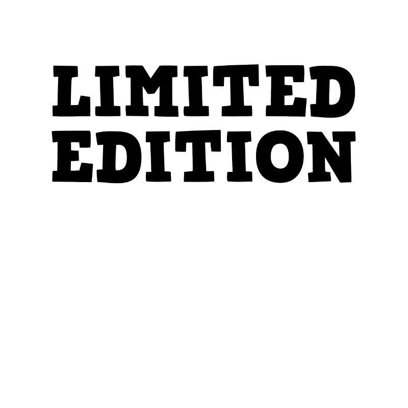 Limitierte Ausgabe Spruch