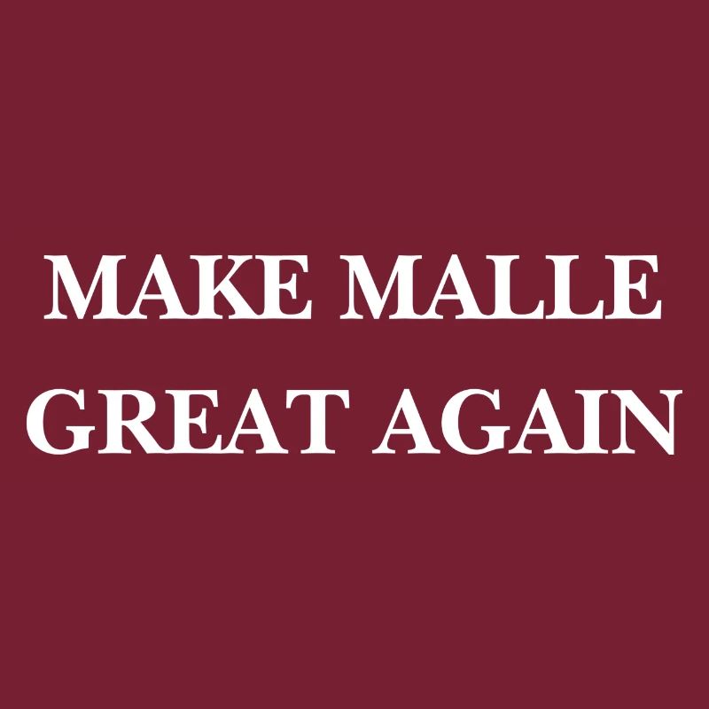 MAKE MALLE GREAT AGAIN