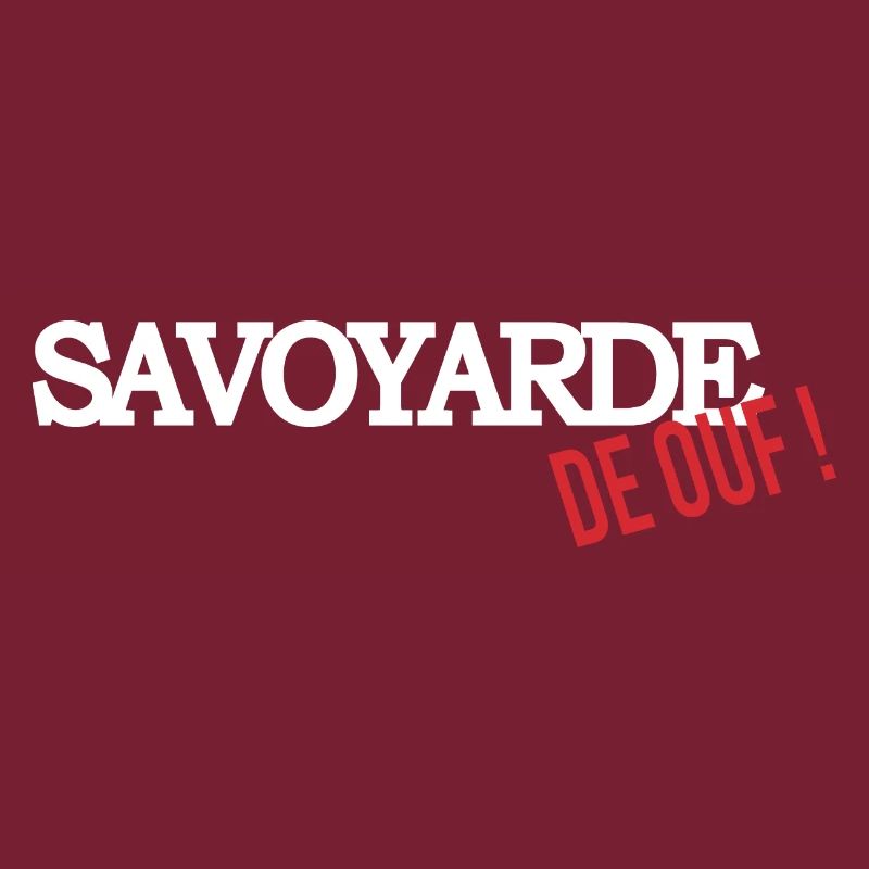 Savoyarde de ouf (blanc)
