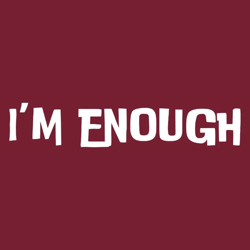 I'm enough (white text)