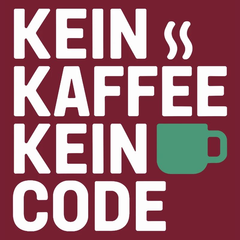 Kein Kaffee Kein Code Programmierer Informatiker