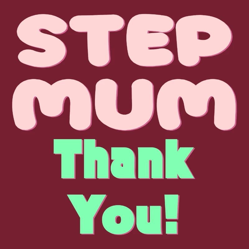 STIEFMUTTER DANKE - MUTTERTAG