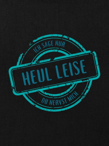 Heul Leise Zynischer Spruch