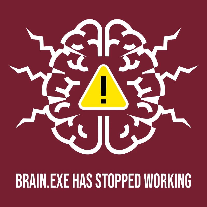 BRAIN.EXE HAS STOPPED WORKING - Brain Failure BL