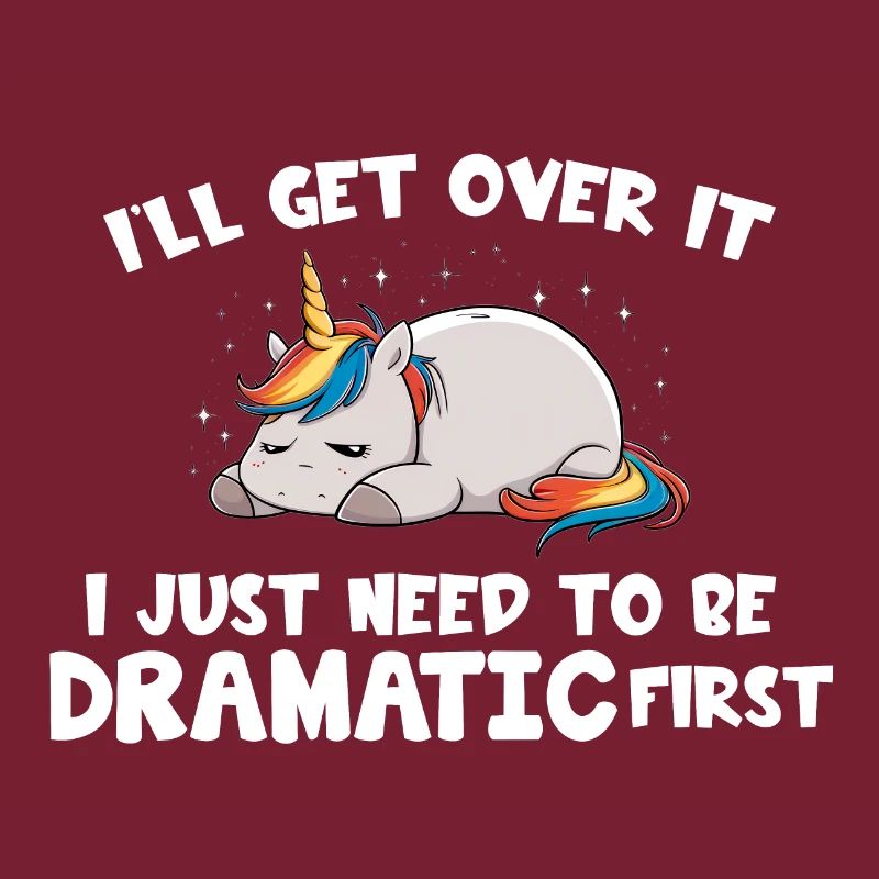 I Just Need To Be Dramatic first