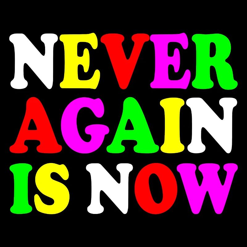 Never again is now