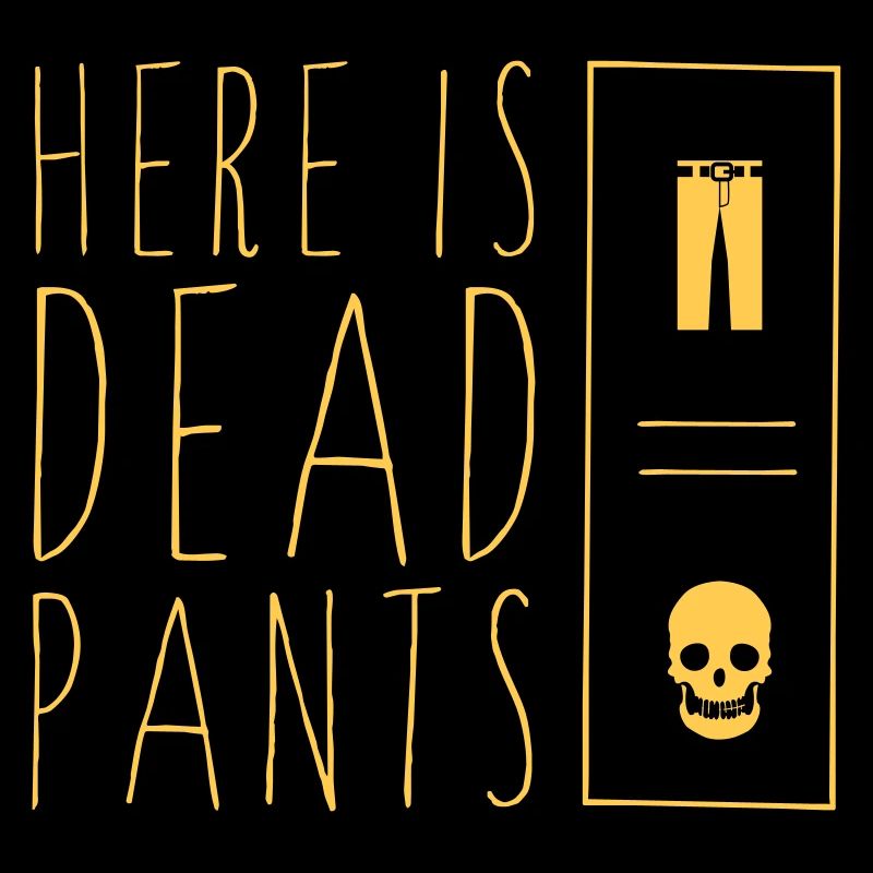 Dead Pants