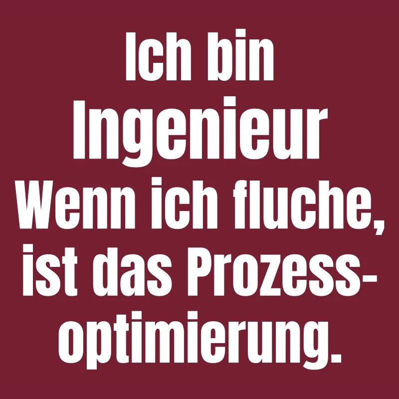 Ingenieur Spruch Prozessoptimierung