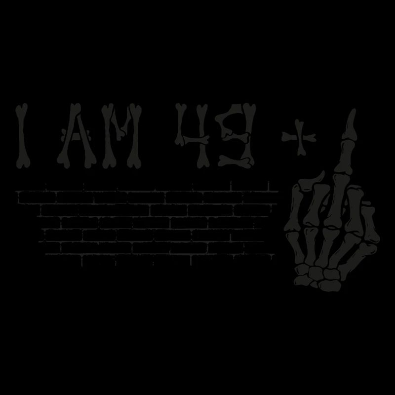 Ich bin 49 plus Mittelfinger - 50. Geburtstag