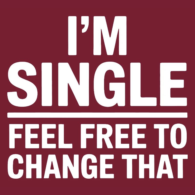 Single Sprüche Singles Lustiges Single Geschenk