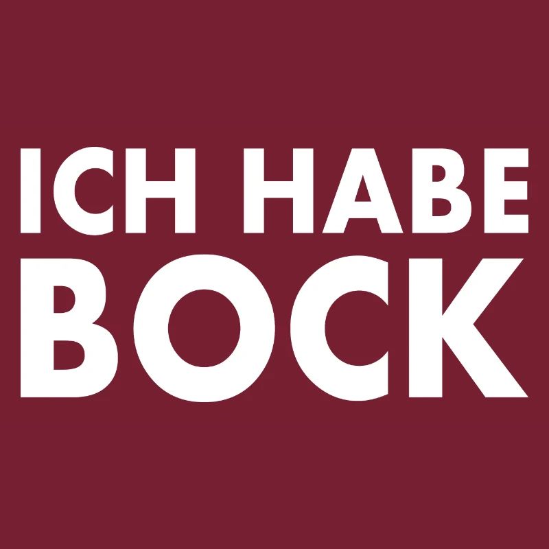 Ich habe bock
