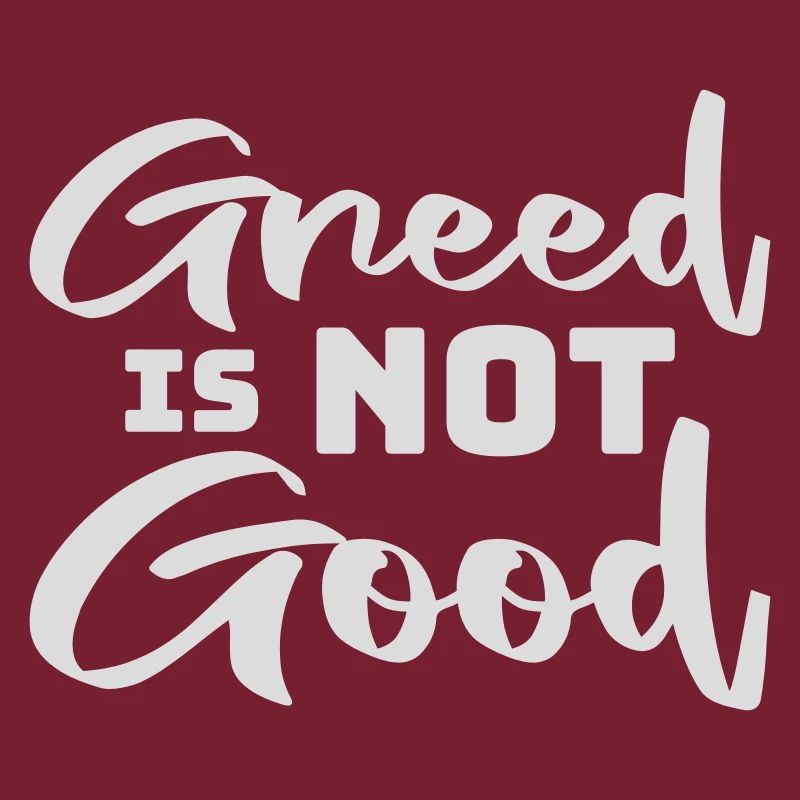 Greed Is Not Good Anti-Capitalism Statement Protest