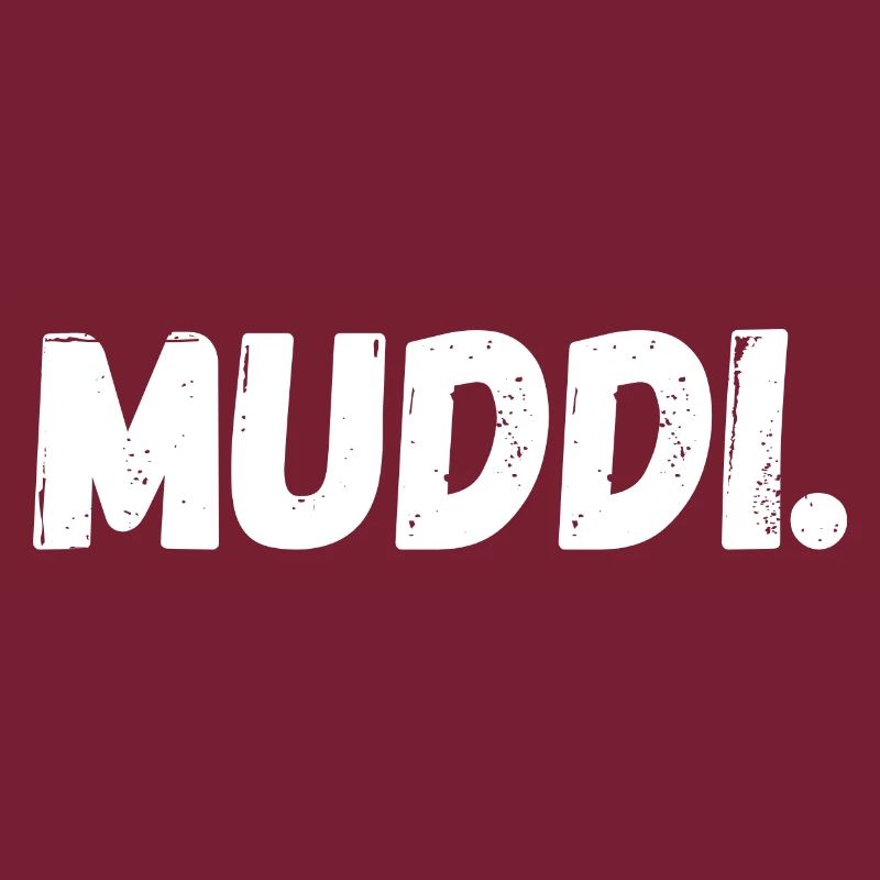 Muddi. Witziges Geschenk für die beste Muddi