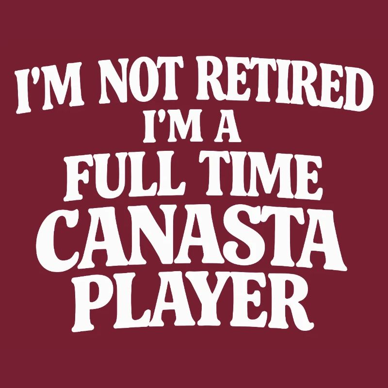 Full-time Canasta player