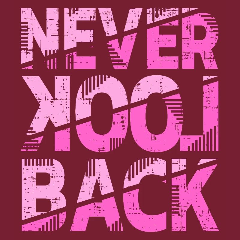 Never Look Back Motivational Design
