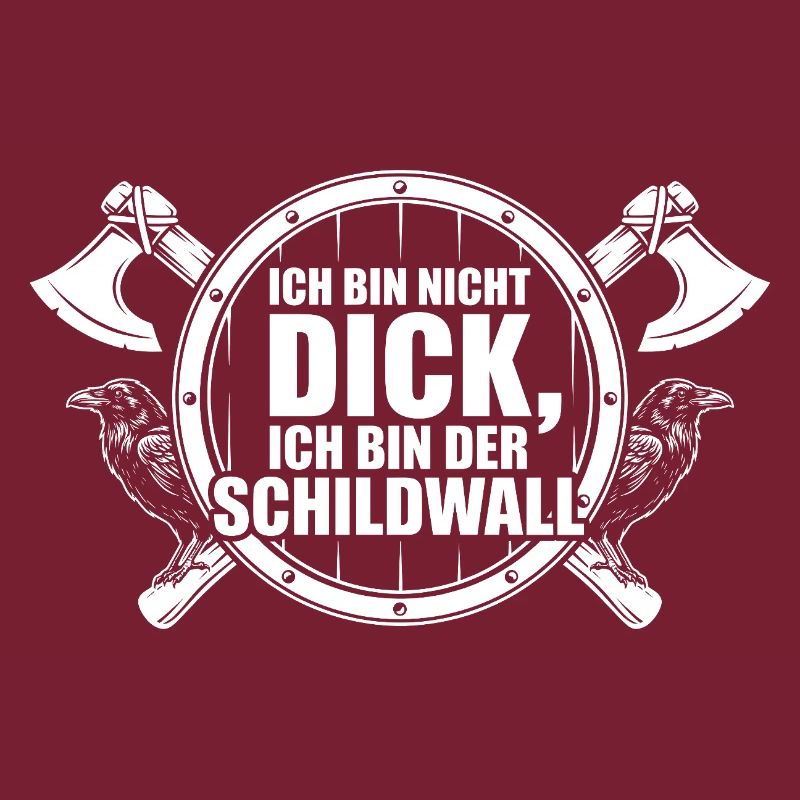 Ich bin nicht dick – Ich bin der Schildwall