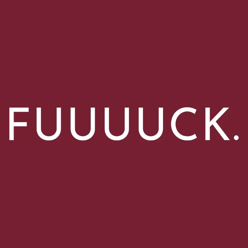 Fuuuuck. Ein Wort - ein Shirt. Fuck